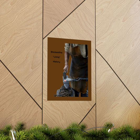Blacksmiths, "Living" History  Premium Matte Vertical Posters